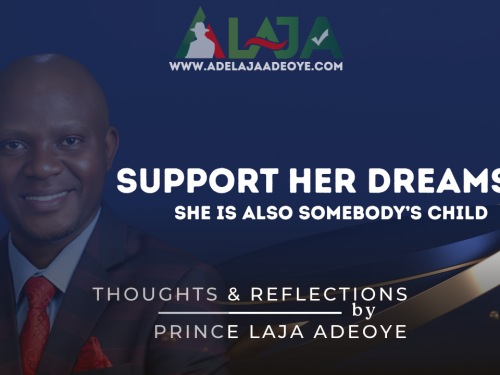 Support Her Dreams: She Is Also Somebody’s Child